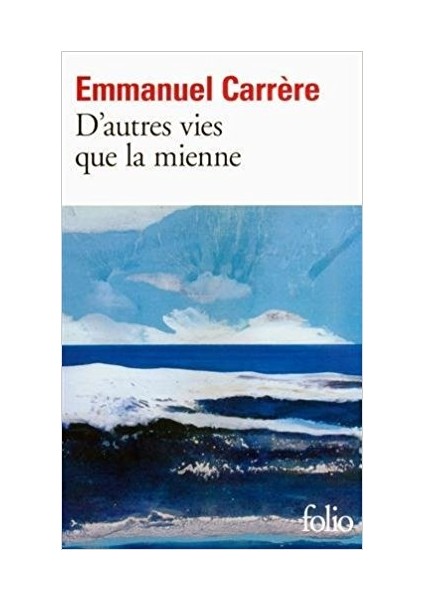 D'Autres Vies Que La Mien