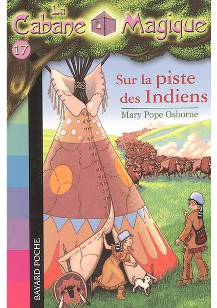 Sur La Piste Des Indiens (La Cabane Magique 17)