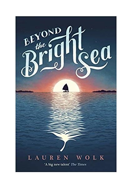 Beyond The Bright Sea