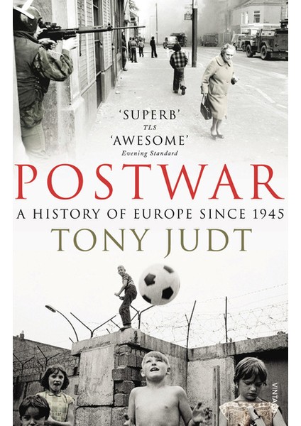Postwar: A History Of Europe Since 1945