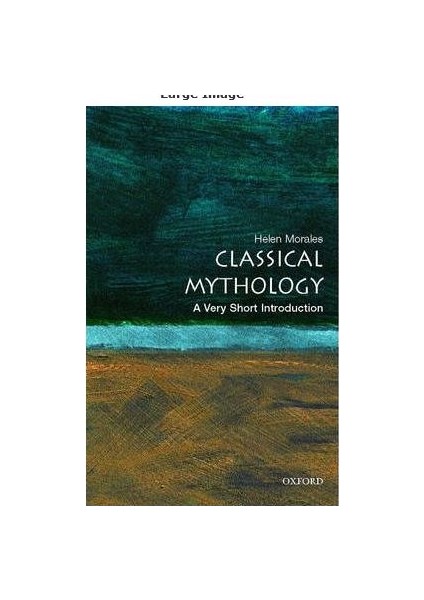 Classical Myhthology: A Very Short Introduction