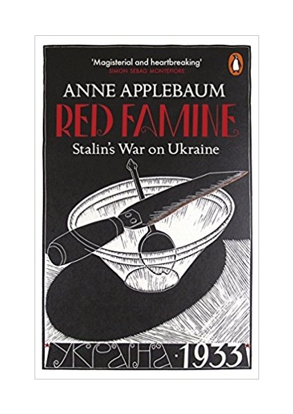 Red Famine: Stalin'S War On Ukraine