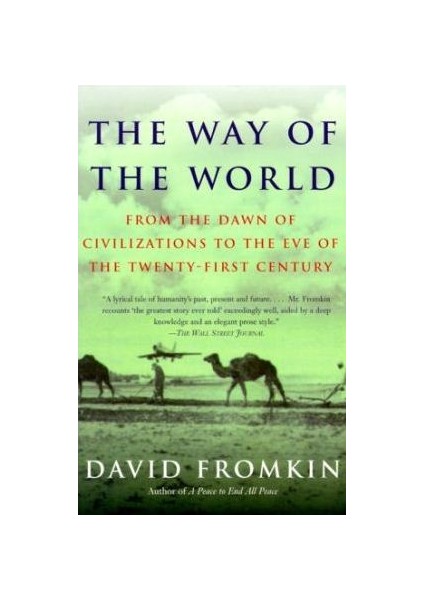 The Way Of The World: From The Dawn Of The Civilization To The Eve Of 21St Century