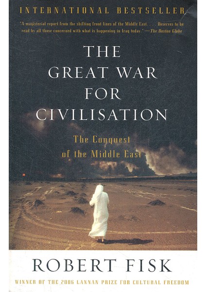 The Great War For Civilisation: The Conquest Of The Middle East