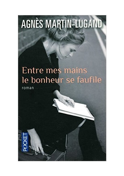 Entre Mes Mains Le Bonheur Se Faufile