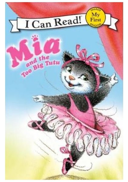 Mia And The Too Big Tutu (I Can Read)