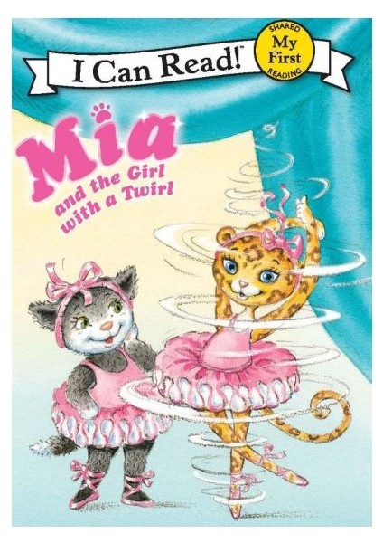 Mia And The Girl With A Twirl (I Can Read)