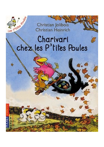 Les P'Tites Poules: Charivari Chez Les P'Tites Poules