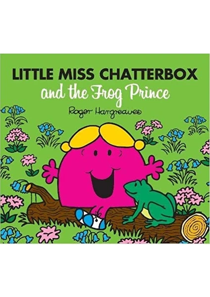 Little Miss Chatterbox And The Frog Prince