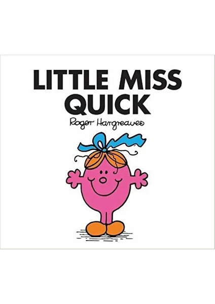 Little Miss Quick: Roger Hargreaves