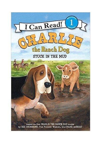 Charlie The Ranch Dog: Stuck In The Mud (I Can Read, Level 1)