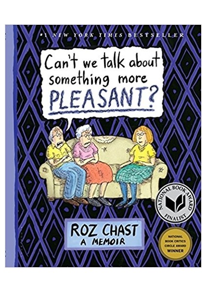 Can'T We Talk About Something More Pleasant?