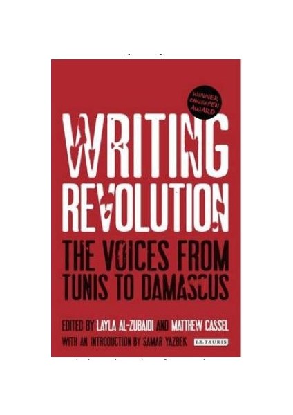 Writing Revolution: The Voices From Tunis To Damascus