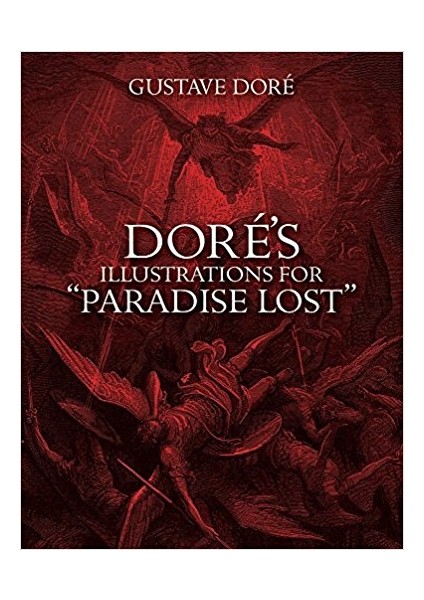 Dore'S Illustrations For Paradise Lost (Dover Pictorial Archives)