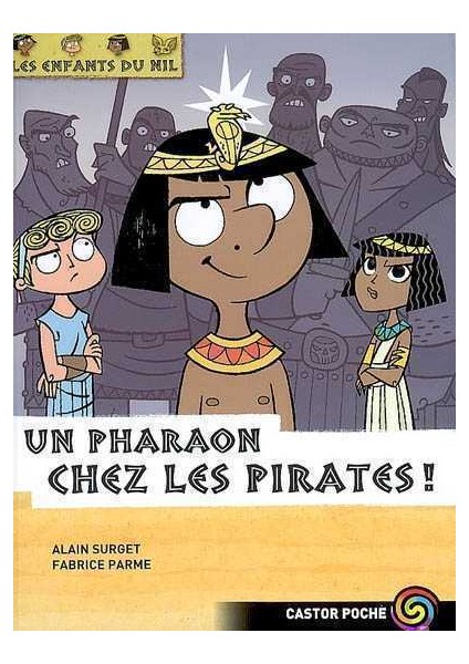 Les Enfants Du Nil 9: Un Pharaon Chez Le Pirates