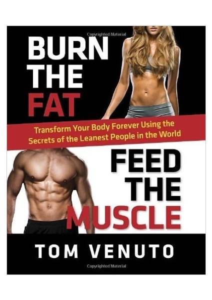 Burn The Fat, Feed The Muscle