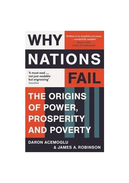 Why Nations Fail: The Origins Of Power, Prosperity And Poverty