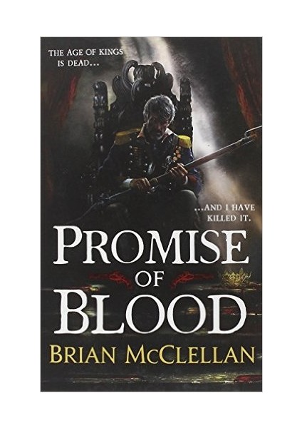 Promise Of Blood (The Powder Mage Trilogy 1)