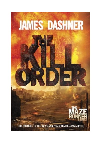 The Kill Order (Prequel To Maze Runner)