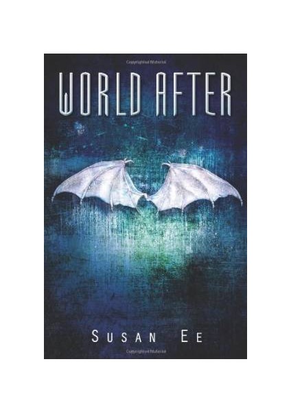 The World After (Penryn And The End Of Days 2)
