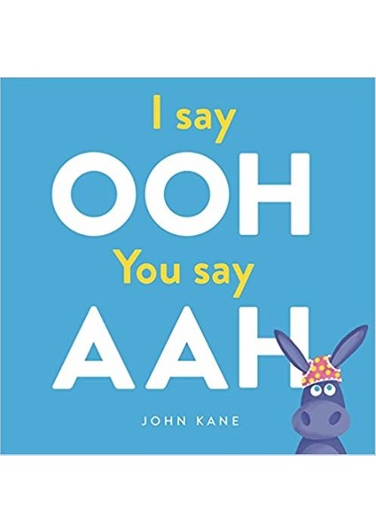 I Say Ooh You Say Aah