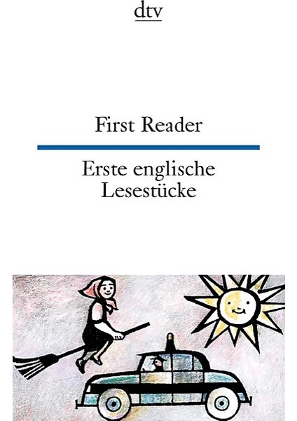 First Reader / Erste Englische Lesestücke (Zweisprachig)