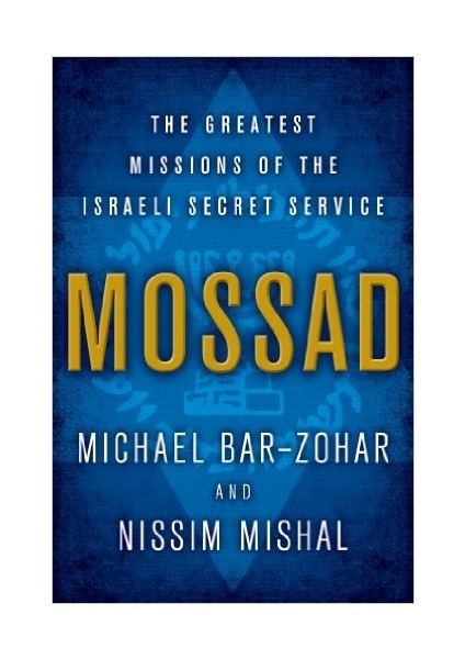 Mossad: The Greatest Missions Of The Israeli Secret Service