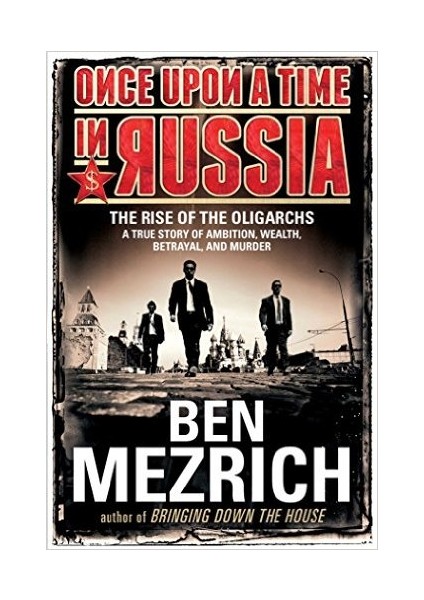 Once Upon A Time İn Russia: The Rise Of Oligarcs