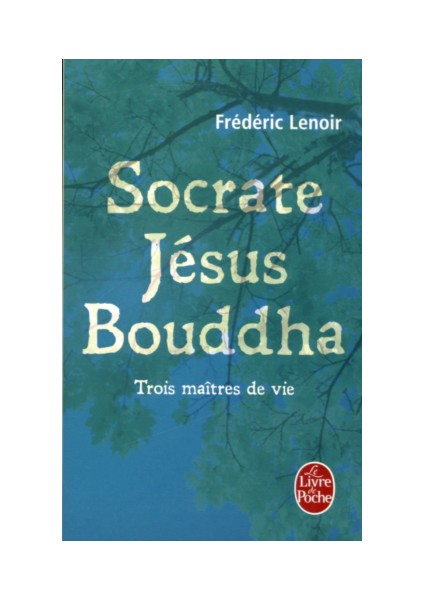 Socrate, Jesus, Bouddha