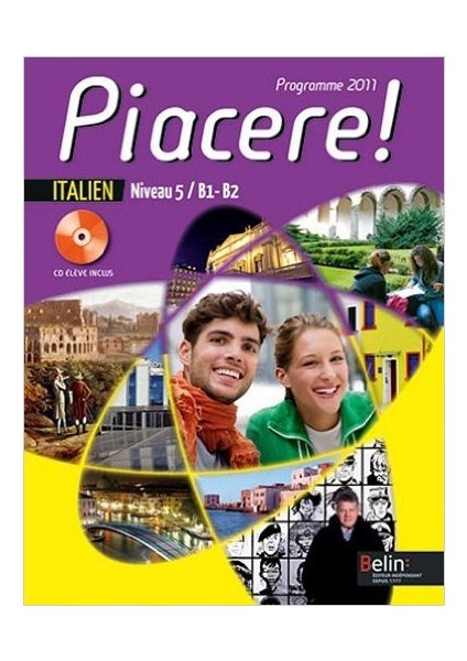 Italien Niveau 5 / B1-B2 Piacere ! : Programme 2011 (1Cd Audio)