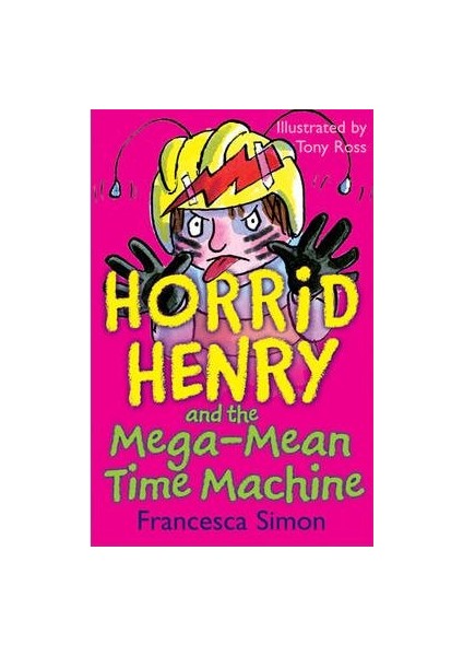 Horrid Henry And The Mega-Mean Time Machine (Early Reader)