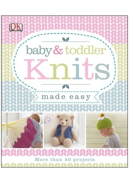 Baby & Toddler Knits Made Easy