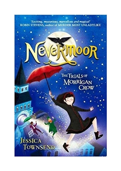 Nevermoor: The Trials Of Morrigan Crow