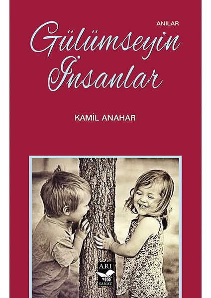 Gülümseyin İnsanlar - Kamil Anahar