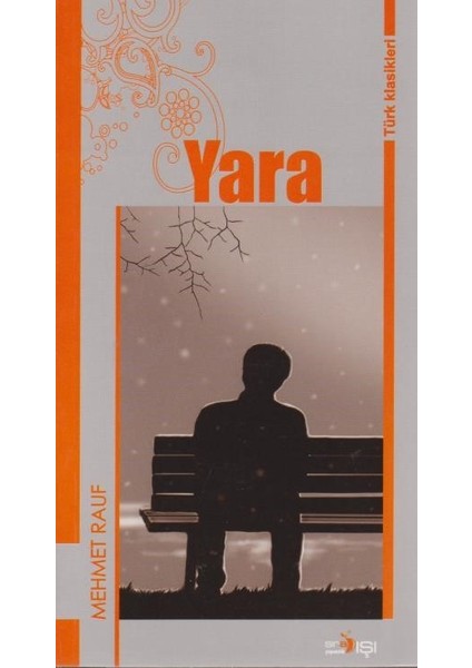 Yara-Türk Klasikleri - Mehmet Rauf