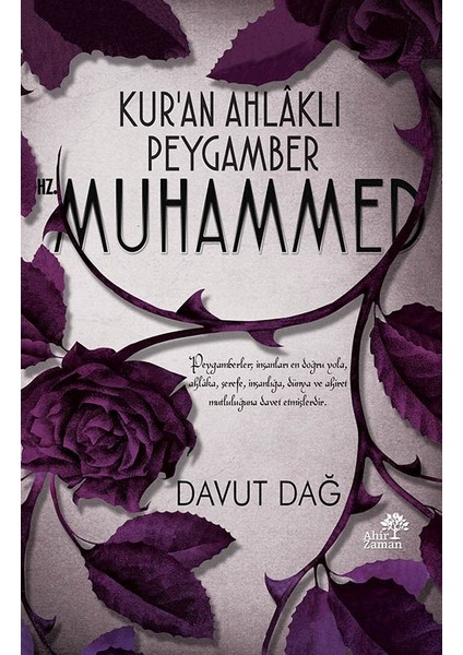 Kur’an Ahlâklı Peygamber Hz. Muhammed - Davut Dağ