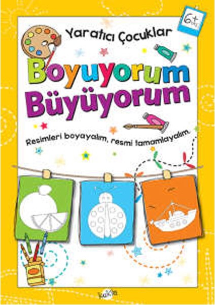 Yaratıcı Çocuklar Boyuyorum Büyüyorum 6 Yaş