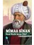 Mimar Sinan Nasıl Büyük İnsan Oldu? - Salim Koçak 1