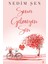 Sona Gelmeyen Sen - Nedim Şen 1