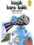 Küçük Kara Balık-Samed Behrengi 1