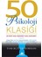 50 Psikoloji Klasiği - Tom Butler - Bowdon 1