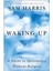 Waking Up: A Guide To Spirituality Without Religion 1