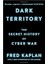 Dark Territory: The Secret History Of Cyber War 1