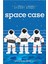 Moon Base Alpha: Space Case 1