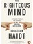 The Righteous Mind: Why Good People Are Divided By Politics And Religion 1