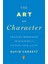 The Art Of Character: Creating Memorable Characters For Fiction, Film And Tv 1