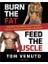 Burn The Fat, Feed The Muscle 1