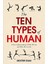 The Ten Types Of Human: Who We Are And Who We Can Be 1