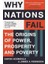 Why Nations Fail: The Origins Of Power, Prosperity And Poverty 1