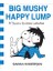 Big Mushy Happy Lump: A Sarah'S Scribbles Collection 1